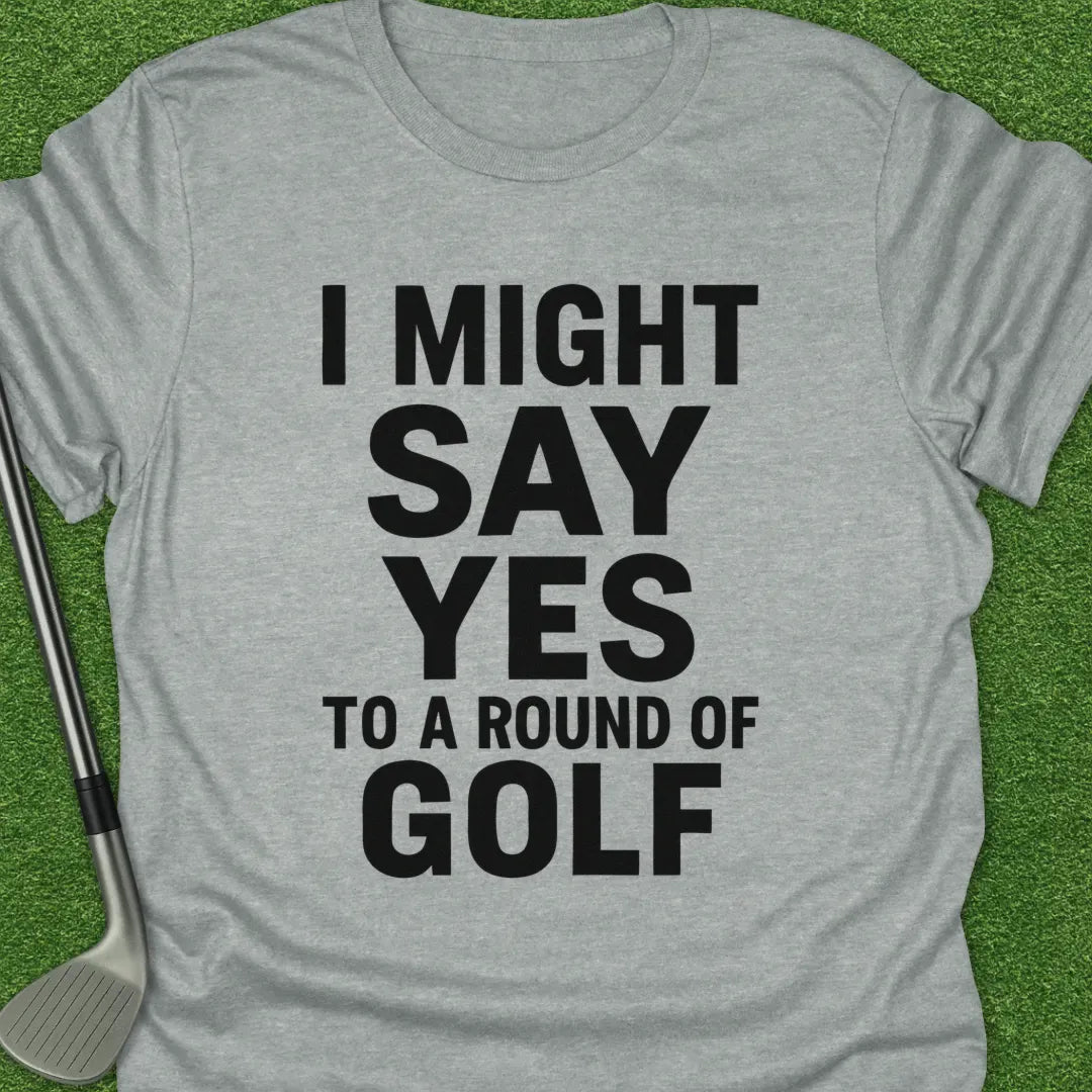 Sport Grey / S Might Say Yes Round T-Shirt