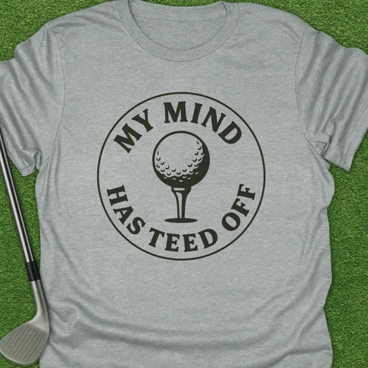 Sport Grey / S Mind Has Teed Off T-Shirt