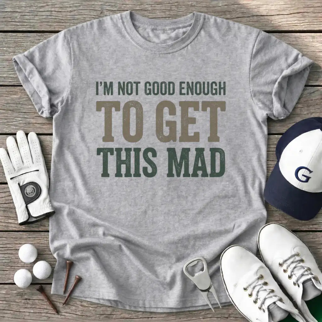 Sport Grey / S Not Good Enough Get T-Shirt