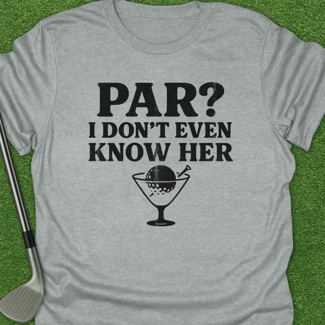 Sport Grey / S Par Dont Even Know T-Shirt