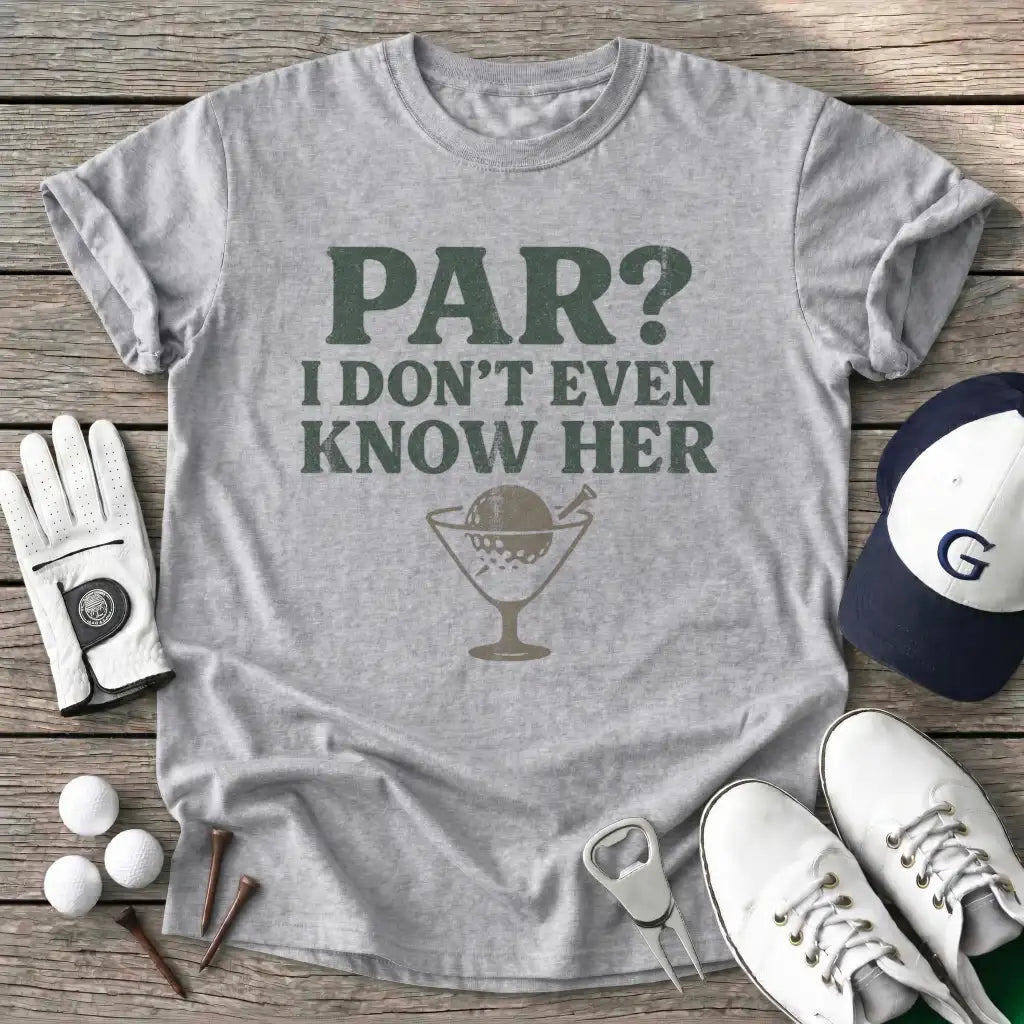Sport Grey / S Par Dont Even Know T-Shirt