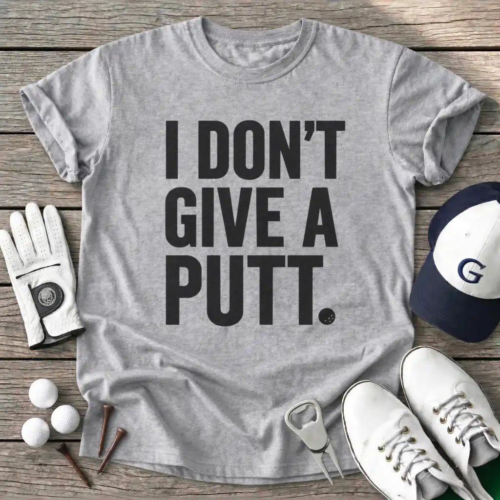 Sport Grey / S Plain Dont Give Putt T-Shirt