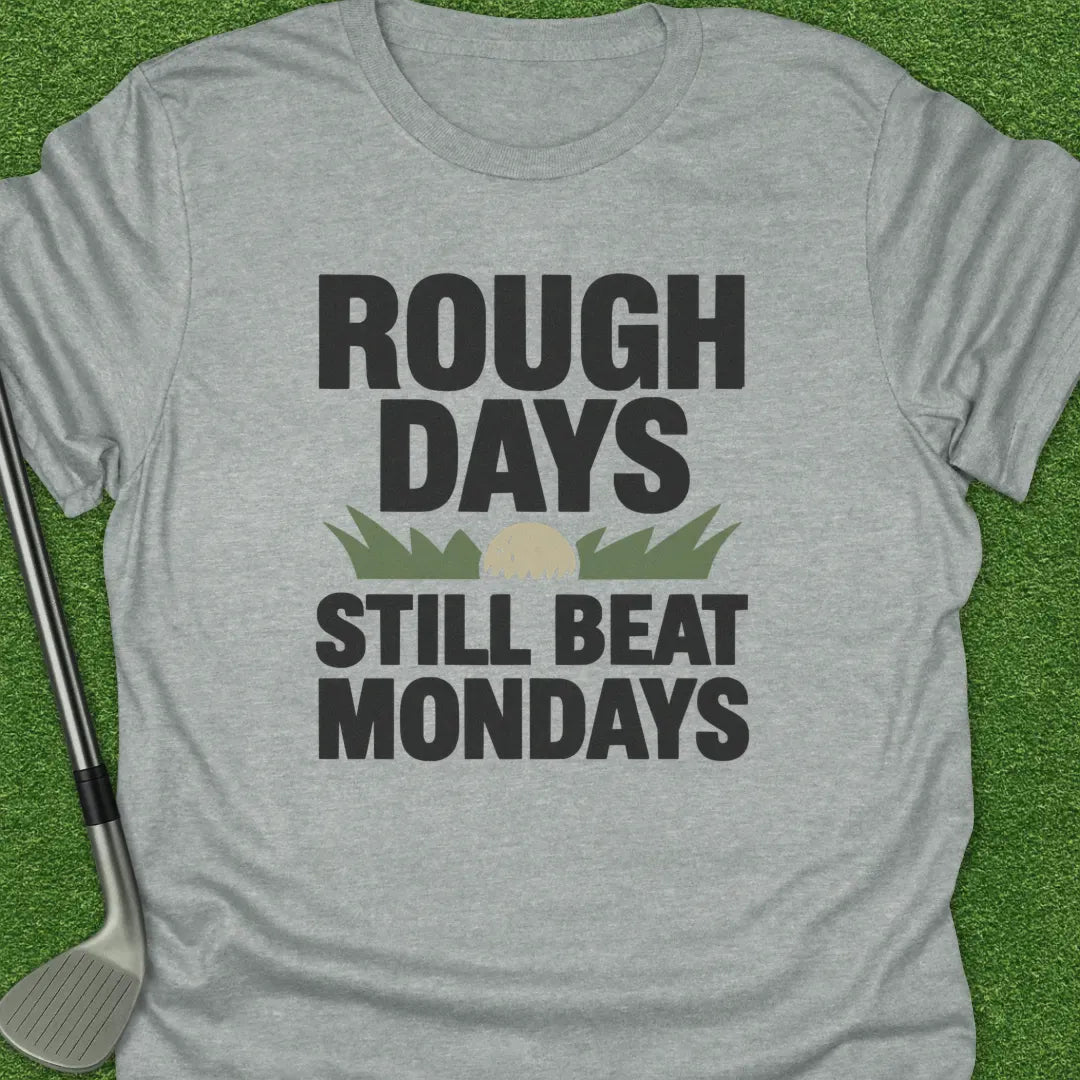 Sport Grey / S Rough Days Still T-Shirt