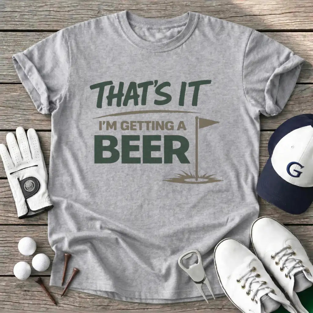 Sport Grey / S Thats Getting Beer T-Shirt