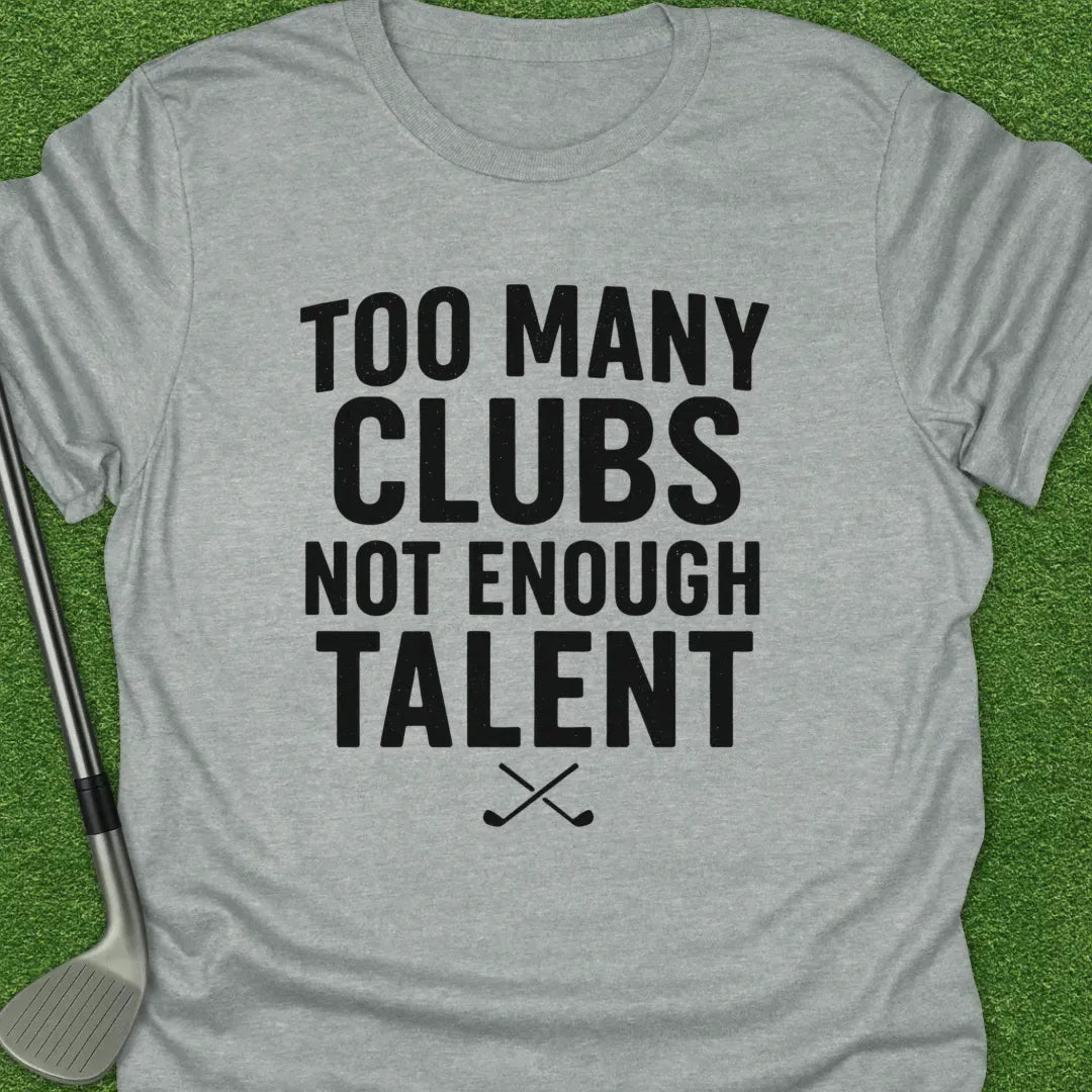 Sport Grey / S Too Many Clubs Not T-Shirt