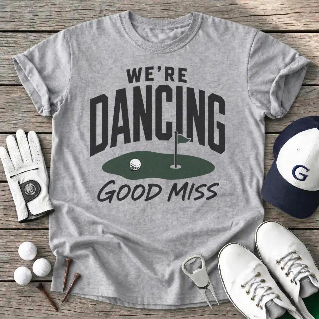 Sport Grey / S Were Dancing Good T-Shirt
