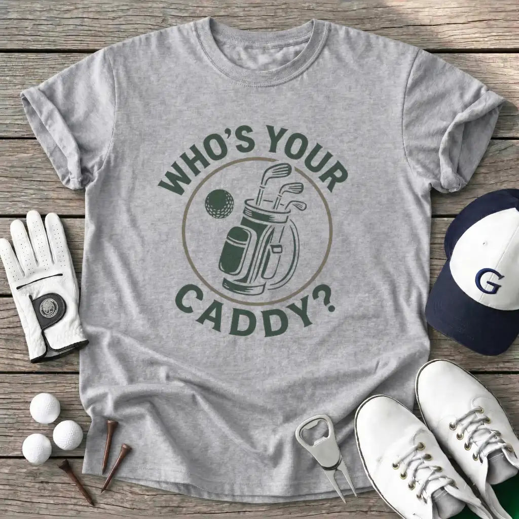 Sport Grey / S Whos Your Caddy T-Shirt