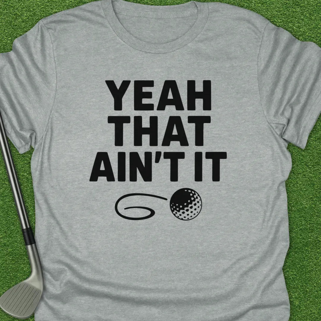 Sport Grey / S Yeah That Aint T-Shirt