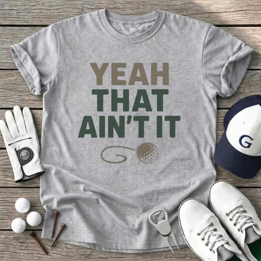 Sport Grey / S Yeah That Aint T-Shirt