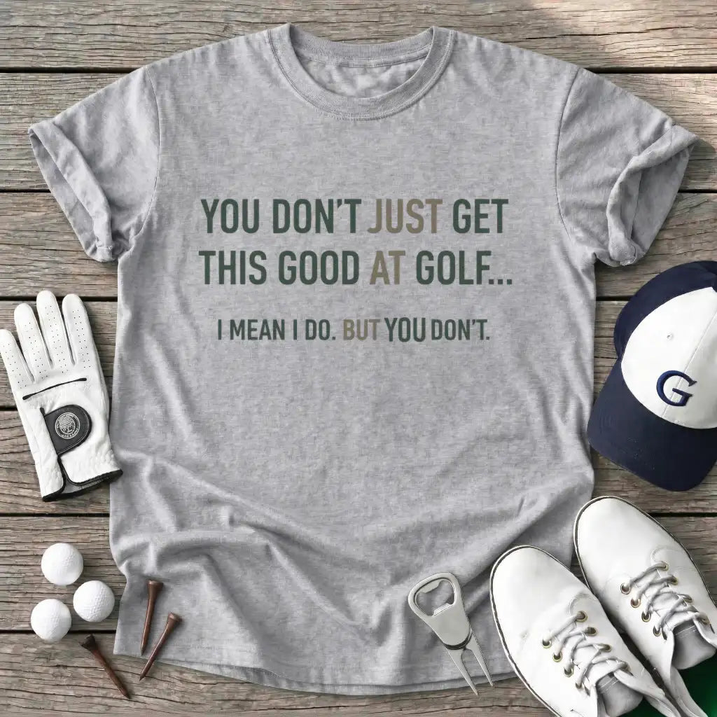 You Dont Just Get T-Shirt in Sport Grey