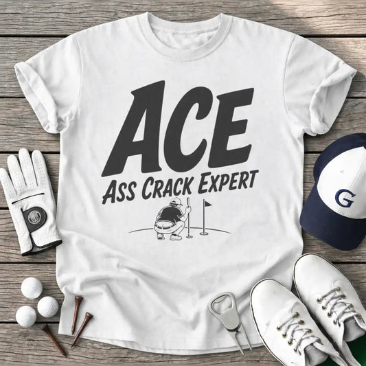 White / S Ace Ass Crack Expert T-Shirt