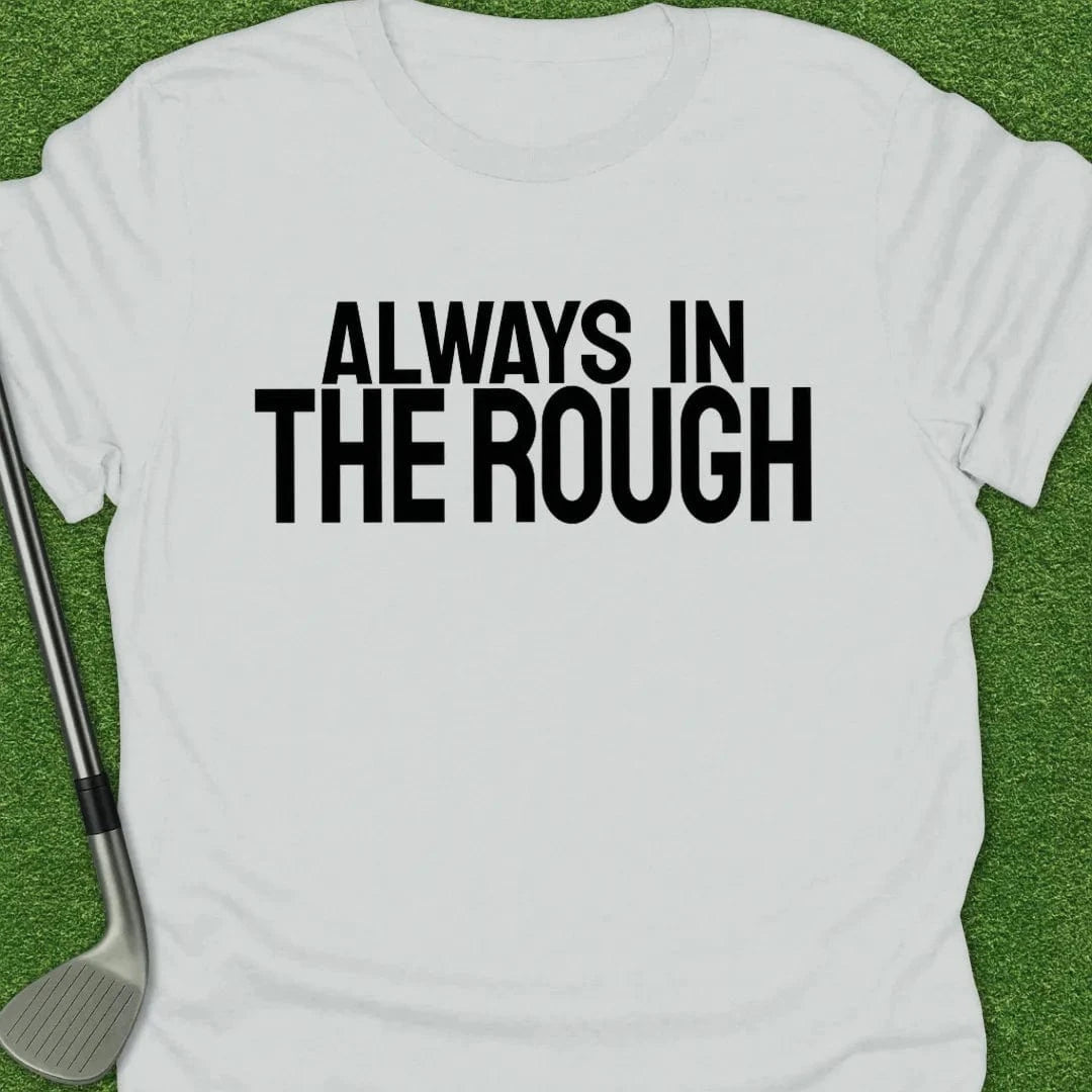 White / S Always The Rough T-Shirt