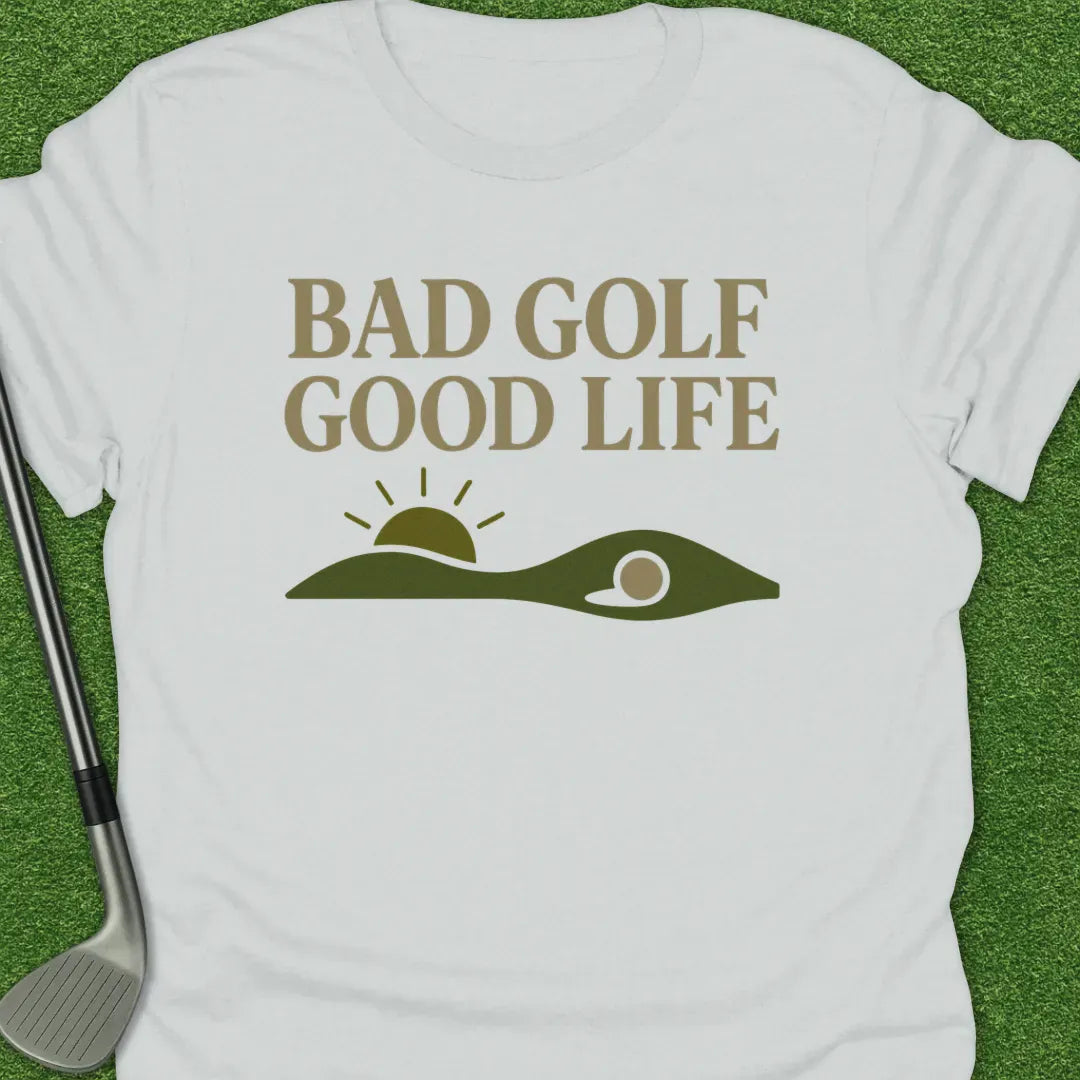 White / S Bad Golf Good Life T-Shirt