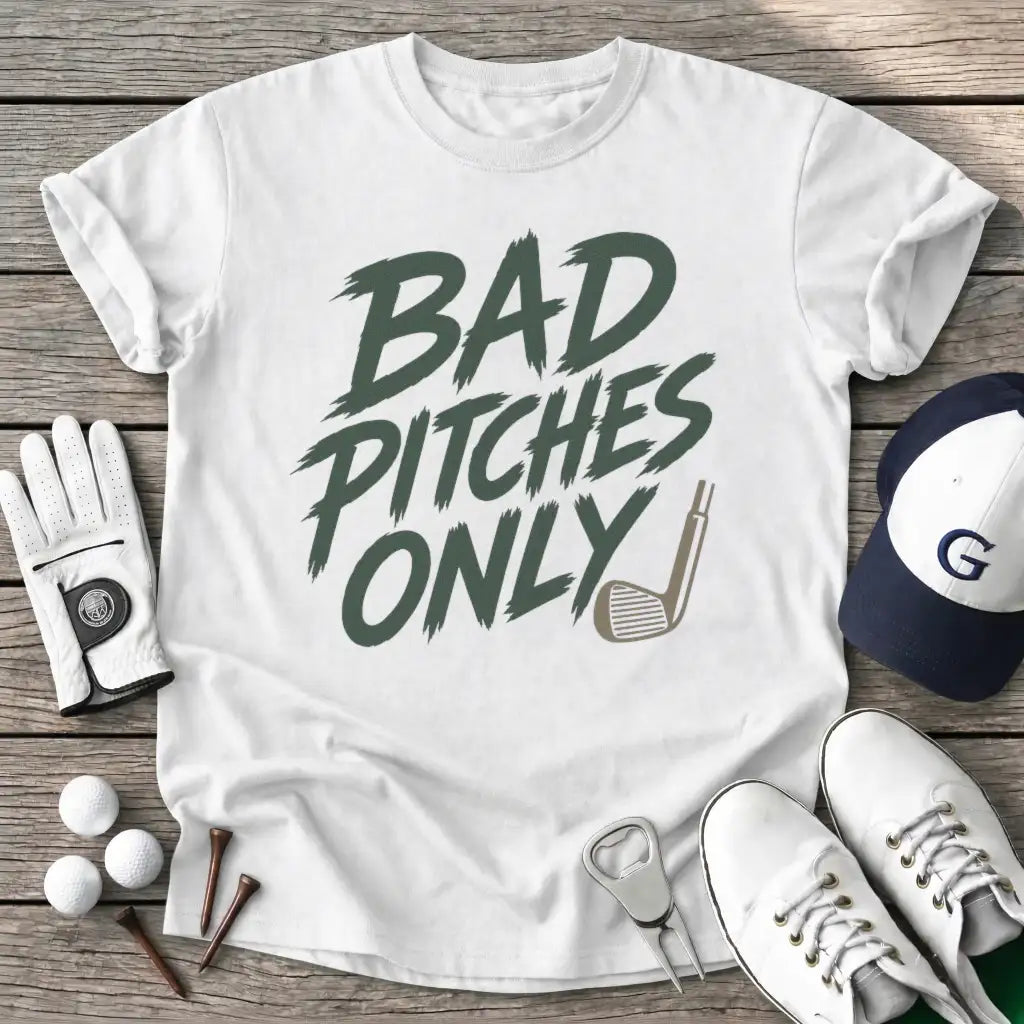 White / S Bad Pitches Only T-Shirt