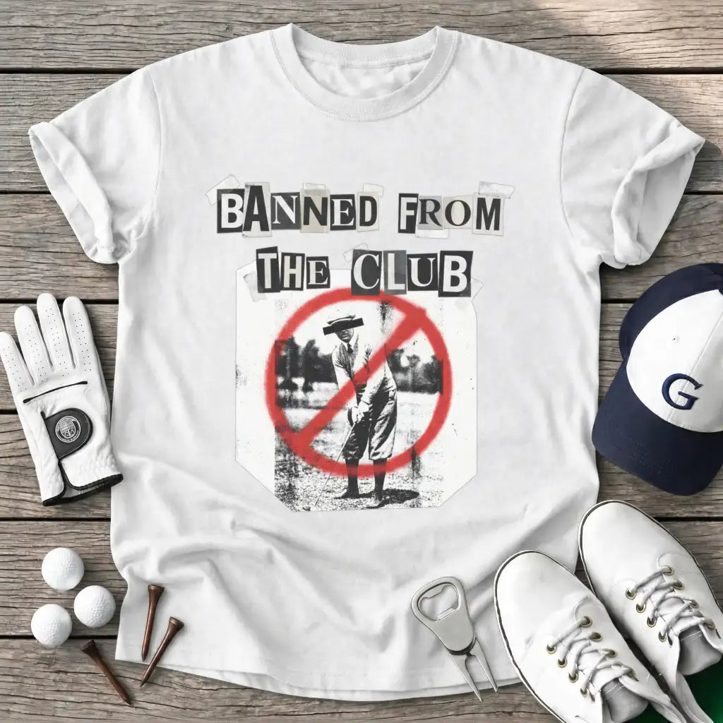 White / S Banned From The Club T-Shirt