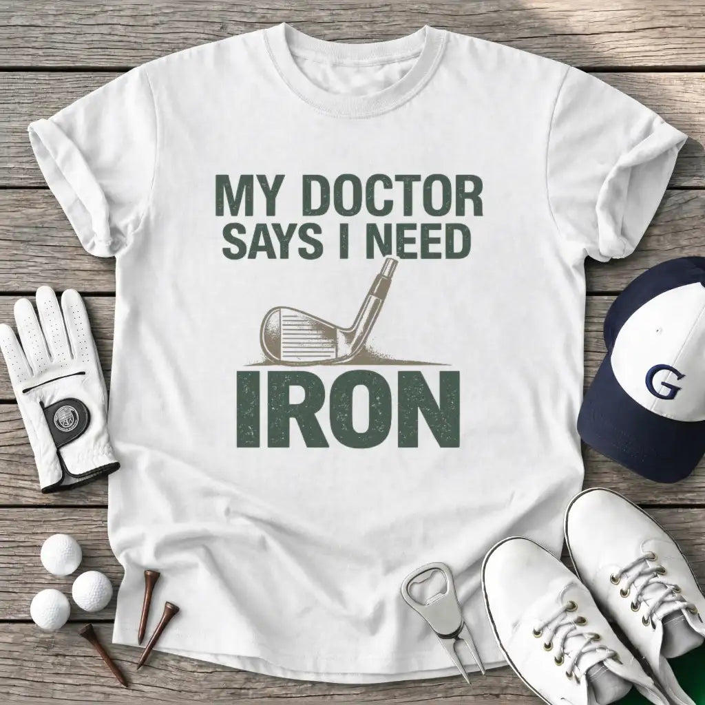 Doctor Says Need T-Shirt in White