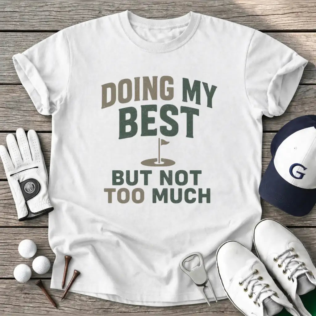 White / S Doing Best But Not T-Shirt
