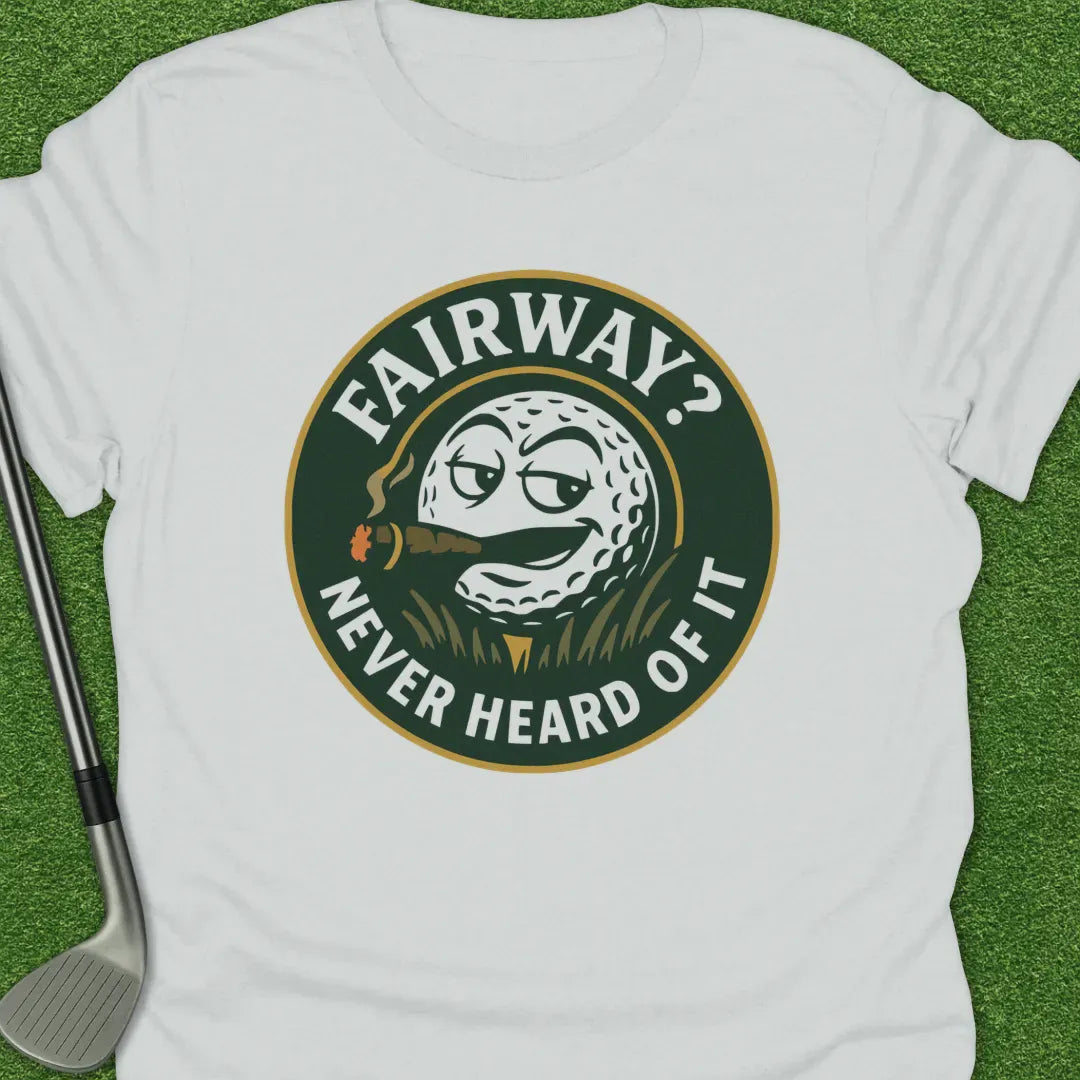 White / S Fairway Never Heard T-Shirt