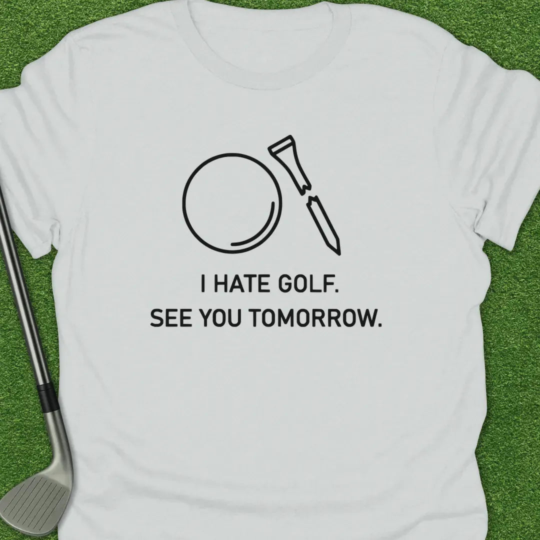 White / S Hate Golf See You T-Shirt