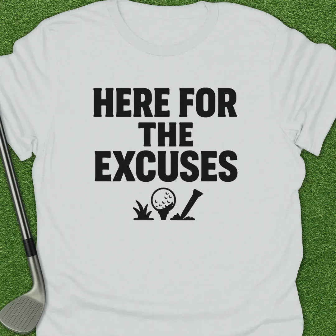 White / S Here For The Excuses T-Shirt