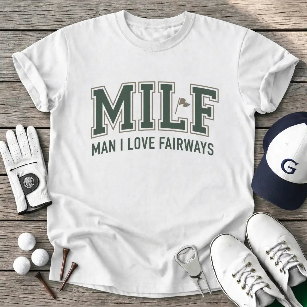 White / S Milf Man Love T-Shirt