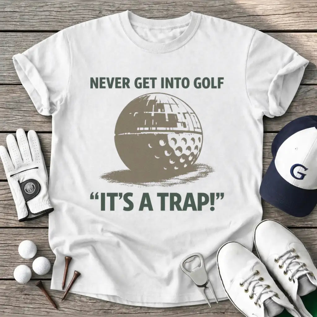 White / S Never Get Into Golf T-Shirt