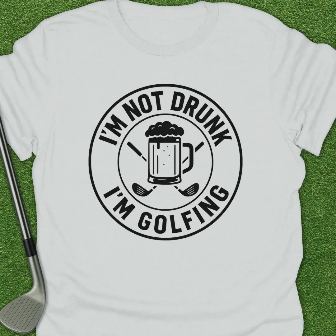 White / S Not Drunk Golfing T-Shirt