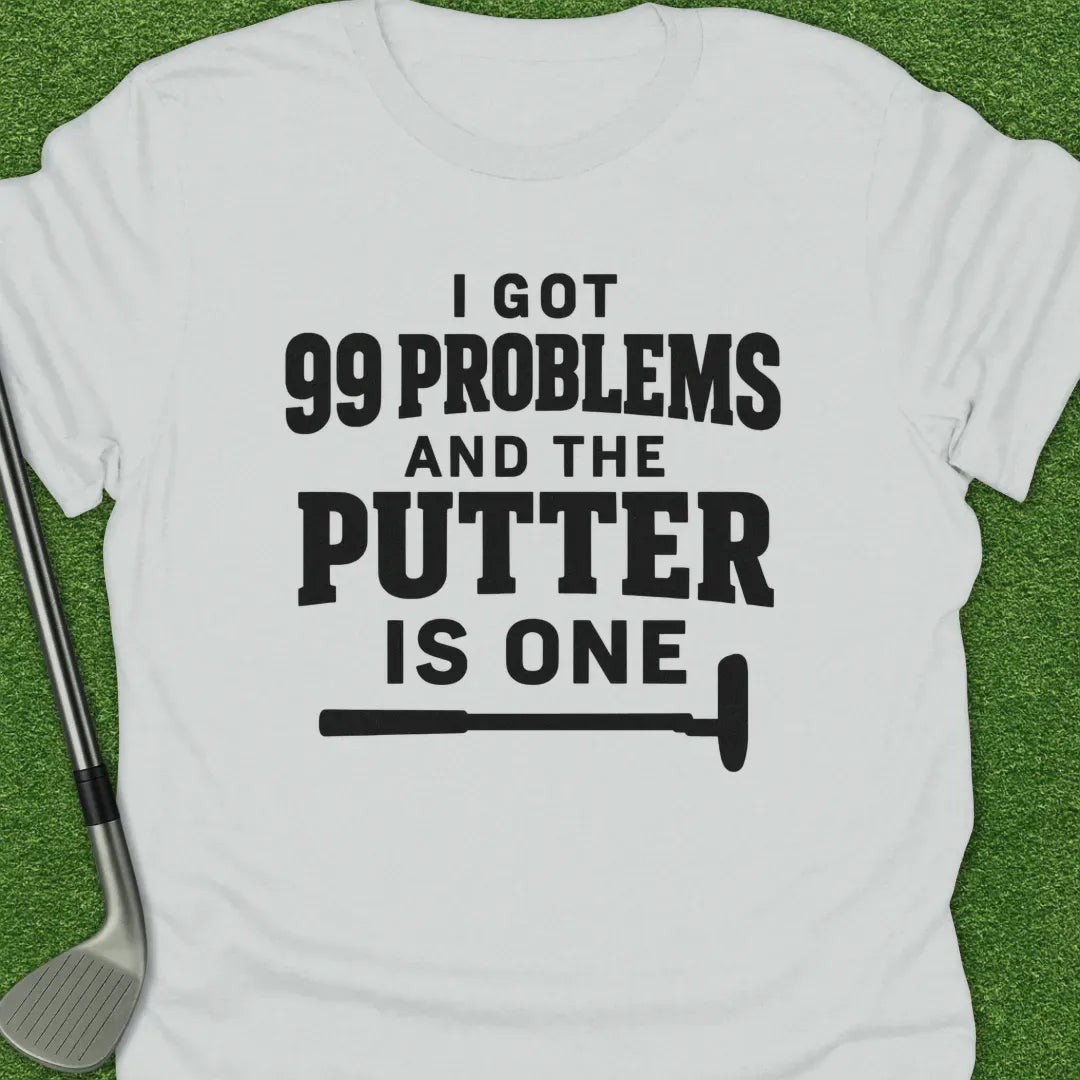 White / S Putter Got Problems T-Shirt