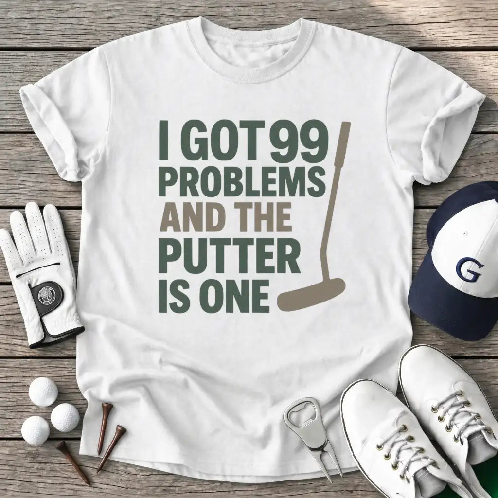 White / S Putter Got Problems T-Shirt