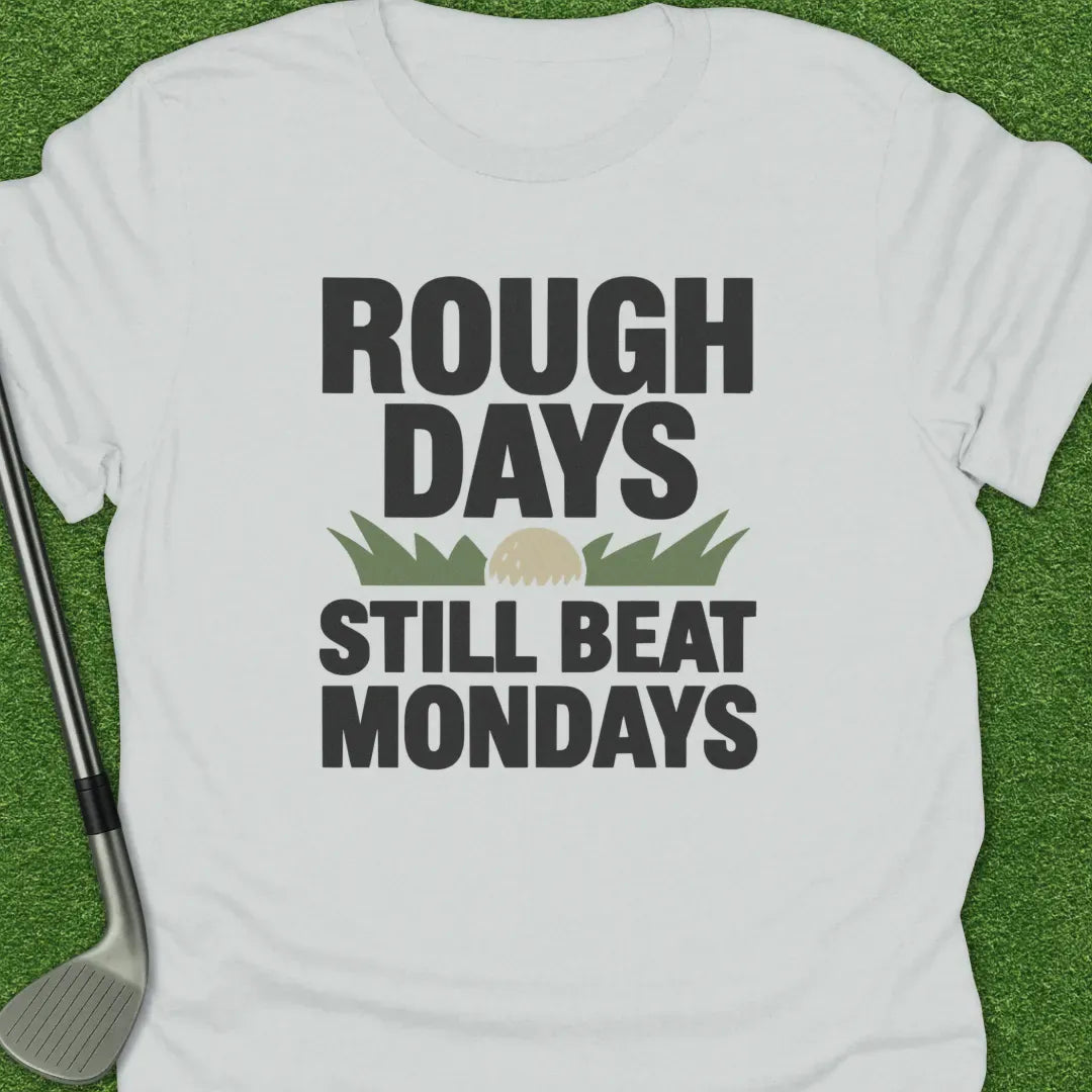White / S Rough Days Still T-Shirt