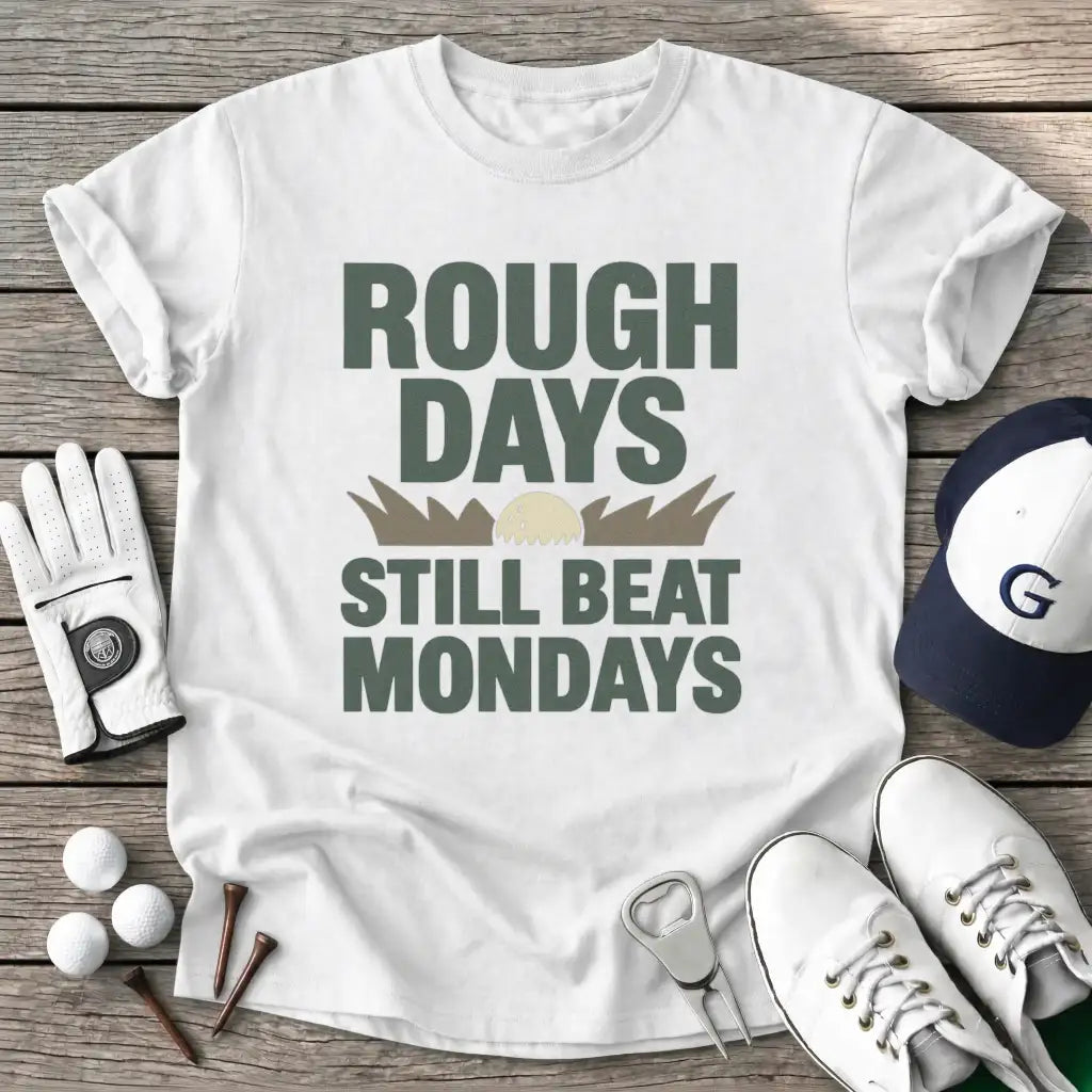 Rough Days Still T-Shirt in White