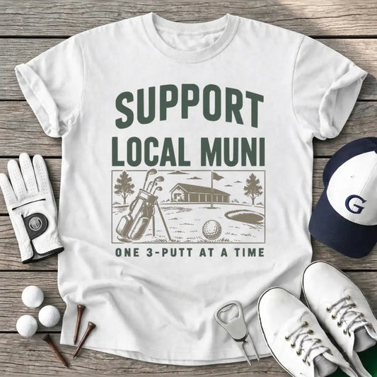 White / S Support Your Local T-Shirt