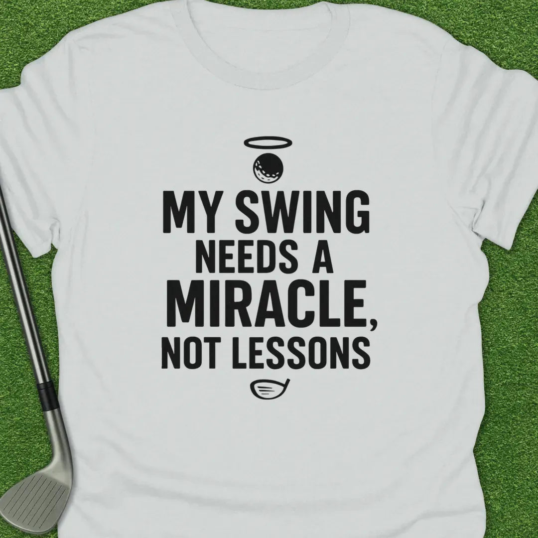 White / S Swing Needs Miracle T-Shirt