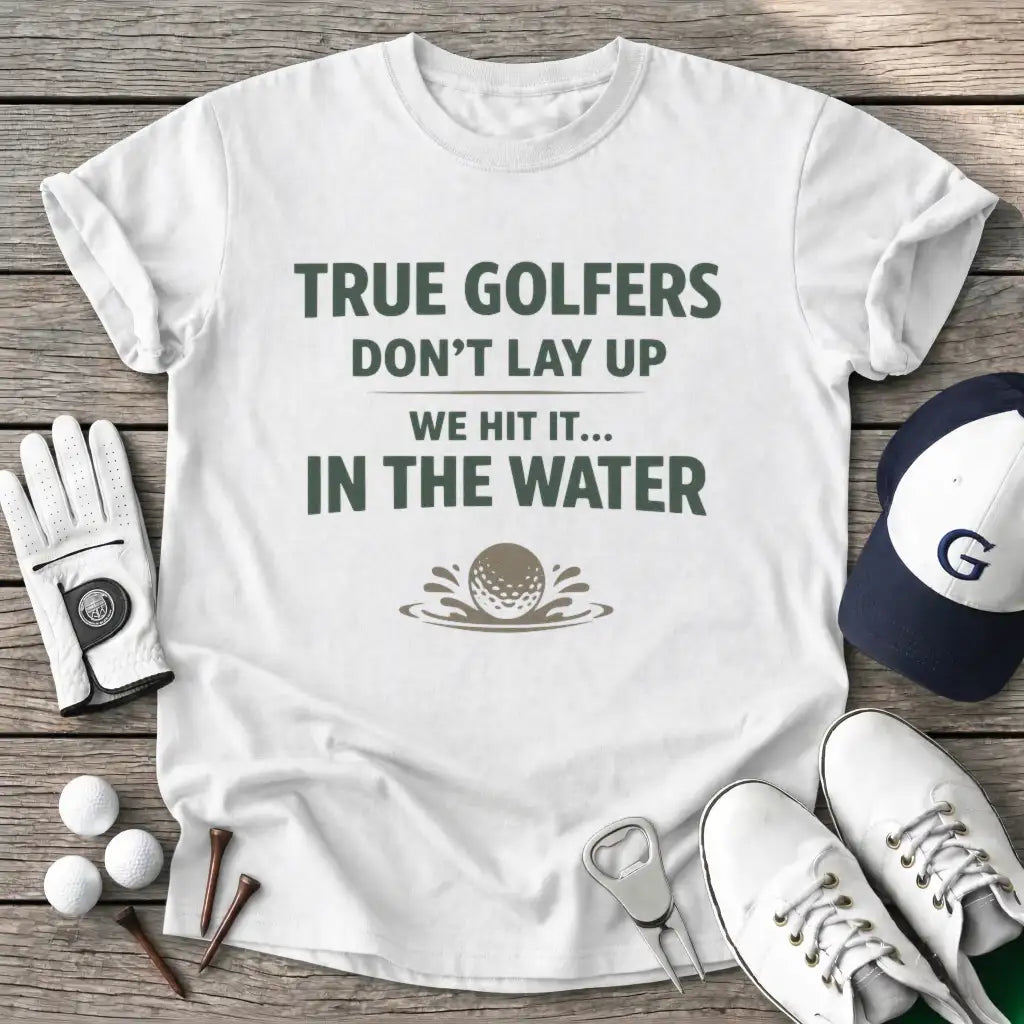 White / S True Golfers Dont T-Shirt