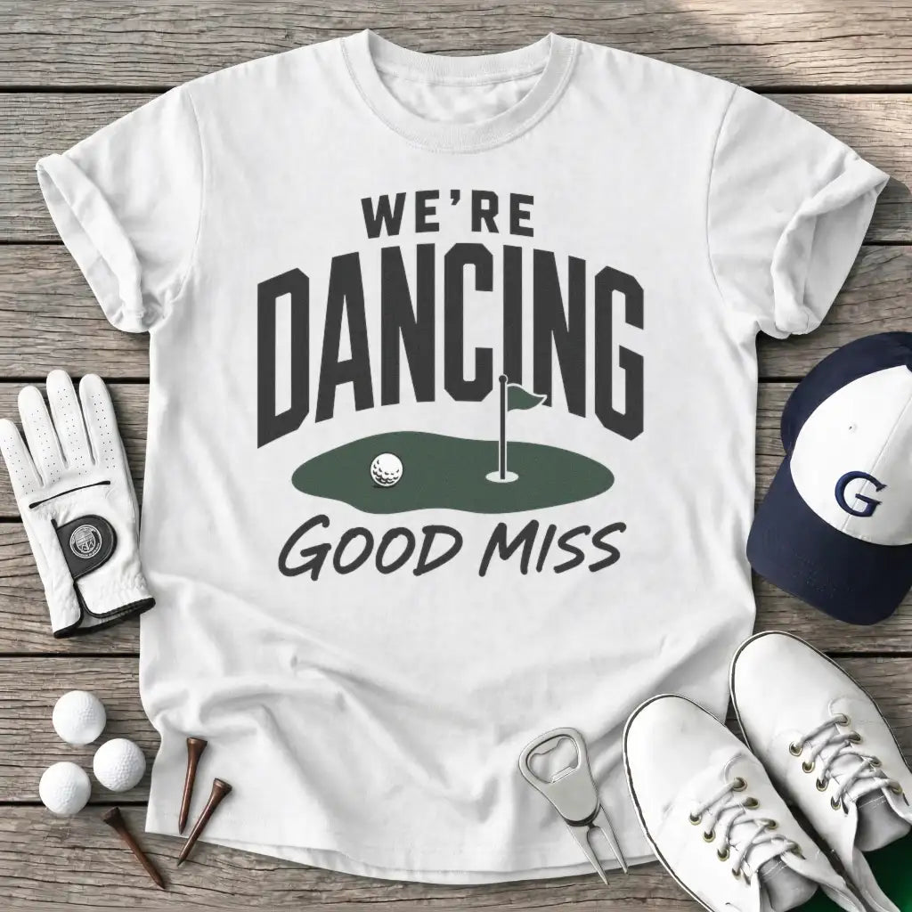 White / S Were Dancing Good T-Shirt