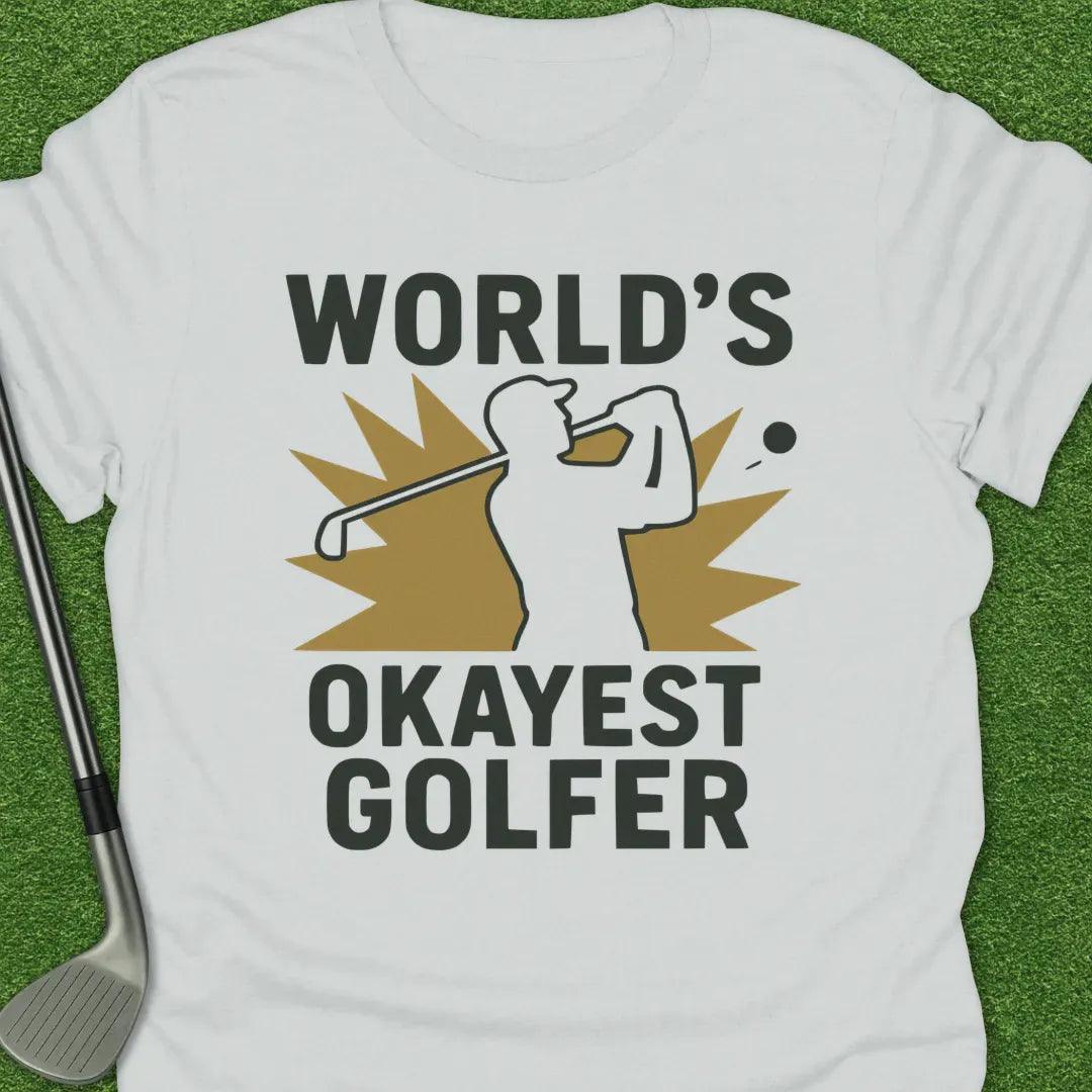 White / S Worlds Okayest T-Shirt